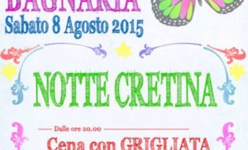 BAGNARIA 07/08/2015: Domani sera la Notte Cretina. Grigliata Birra e Musica