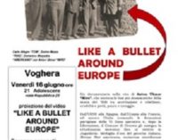 VOGHERA 13/06/2017: Venerdì 16 ad Adolescere la proiezione del documentari “Like a bullet around Europe”