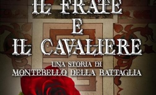 MONTEBELLO 16/08/2017: Sabato 26 al Castello Beccaria la presentazione del libro di Cinzia Montagna “Il frate e il cavaliere”