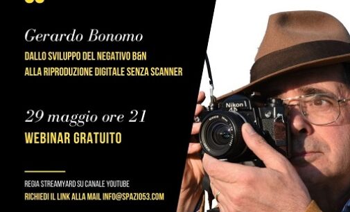 VOGHERA 24/05/2021: Fotografia. Sabato nuovo Webinar di Spazio53. Con Gerardo Bonomo