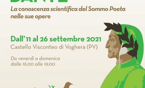 VOGHERA 09/09/2021: Dante non solo poeta ma anche… scienziato. Al Castello dall’11 un’inedita mostra